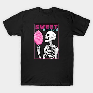 Sweet Till The End T-Shirt